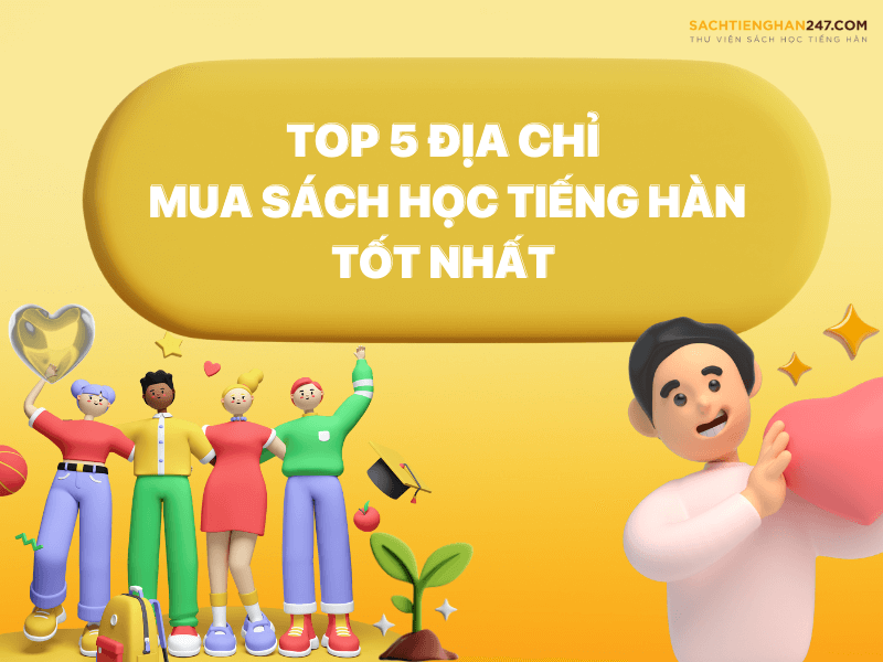 Địa chỉ mua sách học tiếng Hàn uy tín